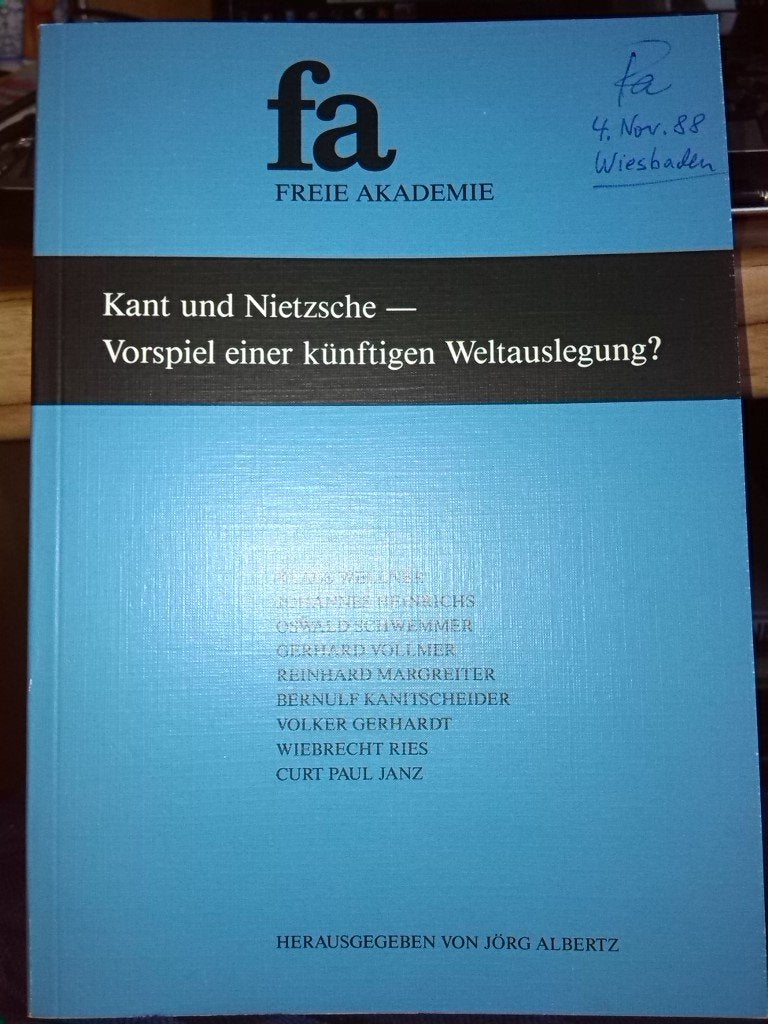 Kant und Nietzsche: Vorspiel einer kunftigen Weltauslegung? (Schriftenreihe der Freien Akademie) (German Edition) Books