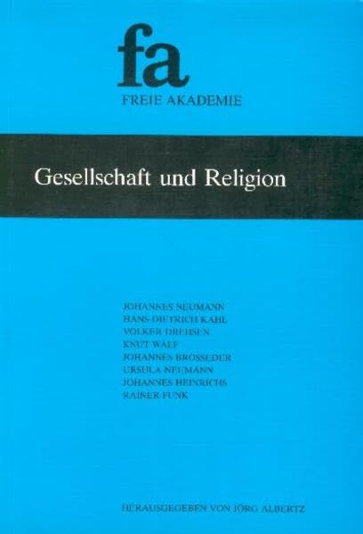 Gesellschaft und Religion: Tagungsband (Schriftenreihe der Freien Akademie) Law