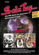 "So ein Tag..." Alle WM-Spiele der deutschen Nationalmannschaft Leisure & Fun
