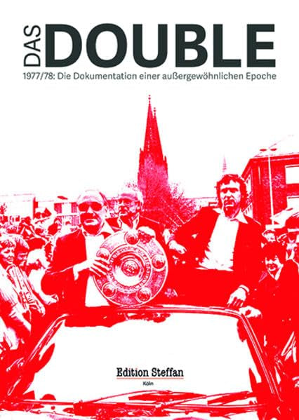 Das Double: 1977/78: Die Dokumentation einer außergewöhnlichen Epoche Books