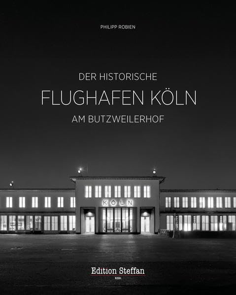 Der historische Flughafen Köln am Butzweilerhof Architecture