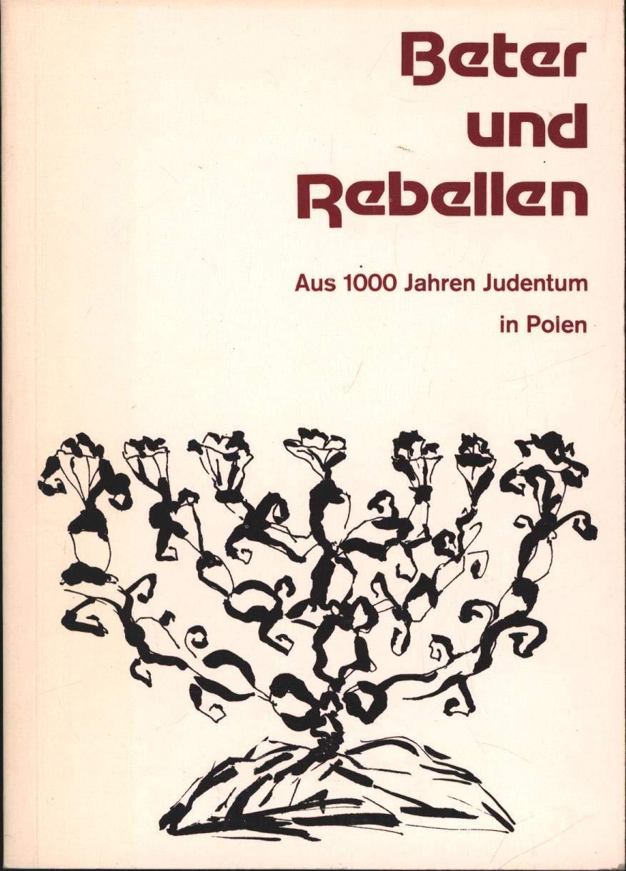 Beter und Rebellen Aus 1000 Jahren Judentum in Polen Books