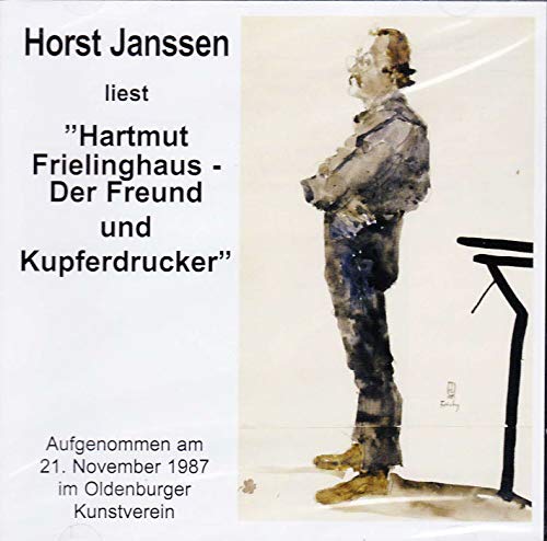 Hartmut Frielinghaus. Der Freund und Kupferdrucker: Rede zur Ausstellungseröffnung "200 Meisterdrucke am Beispiel der Janssen-Radierung" am 21. November 1987 im Oldenburger Kunstverein Poetry