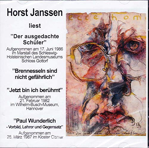 Der ausgedachte Schüler. Brennesseln sind nicht gefährlich: Jetzt bin ich berühmt. Paul Wunderlich - Vorbild, Lehrer und Gegensatz. Rede vom 17. Juni 1986 auf Schloss Gottorf und anderes Poetry