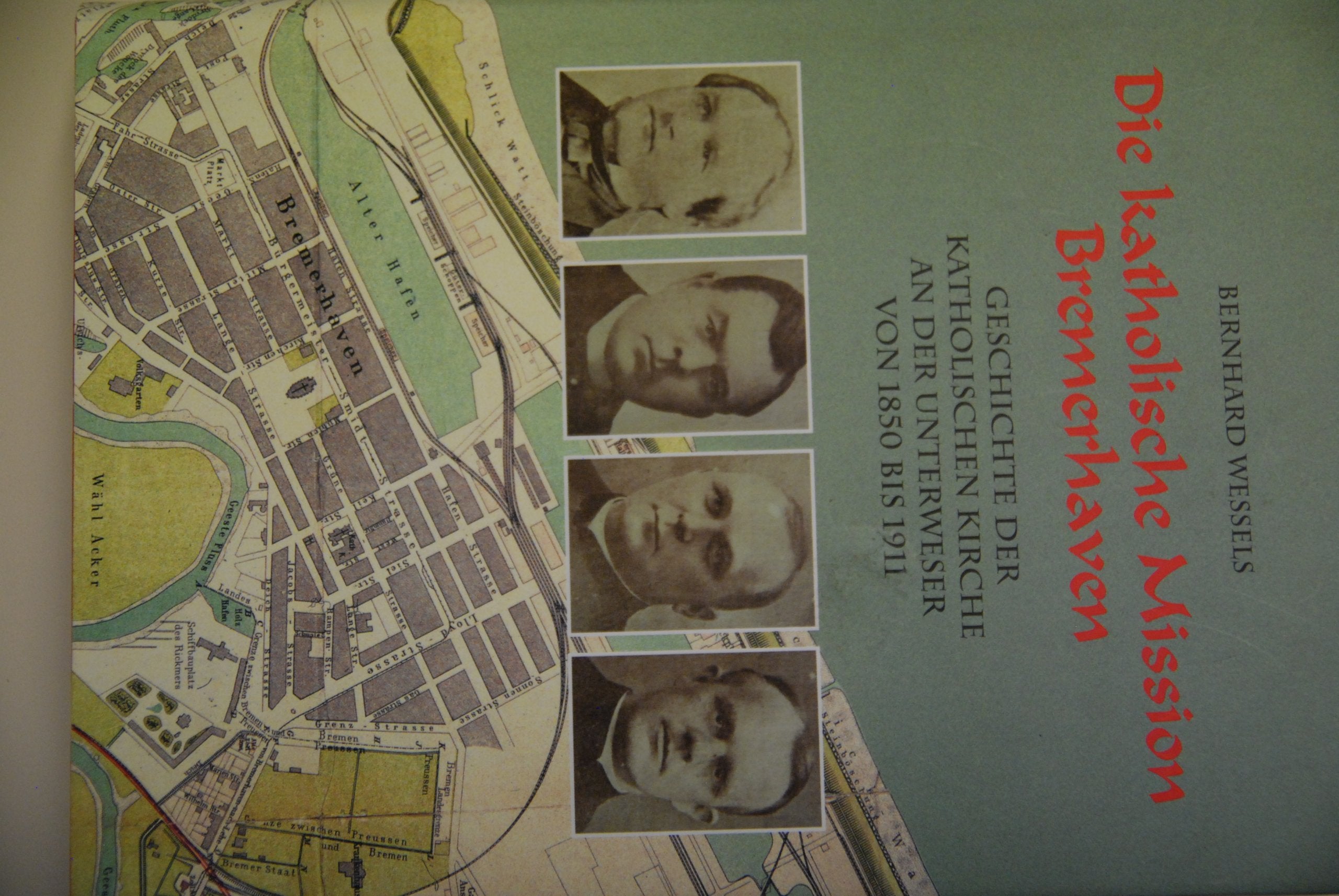 Die katholische Mission Bremerhaven: Geschichte der katholischen Kirche an der Unterweser von 1850 bis 1911 book