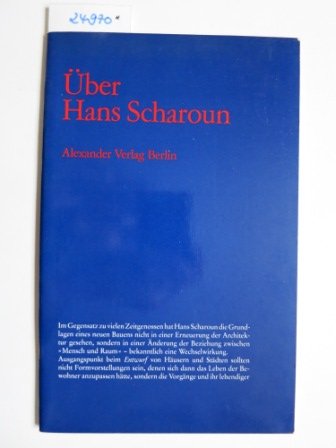 Über Hans Scharoun. Hinweise auf Ideen und Weg Natural Sciences