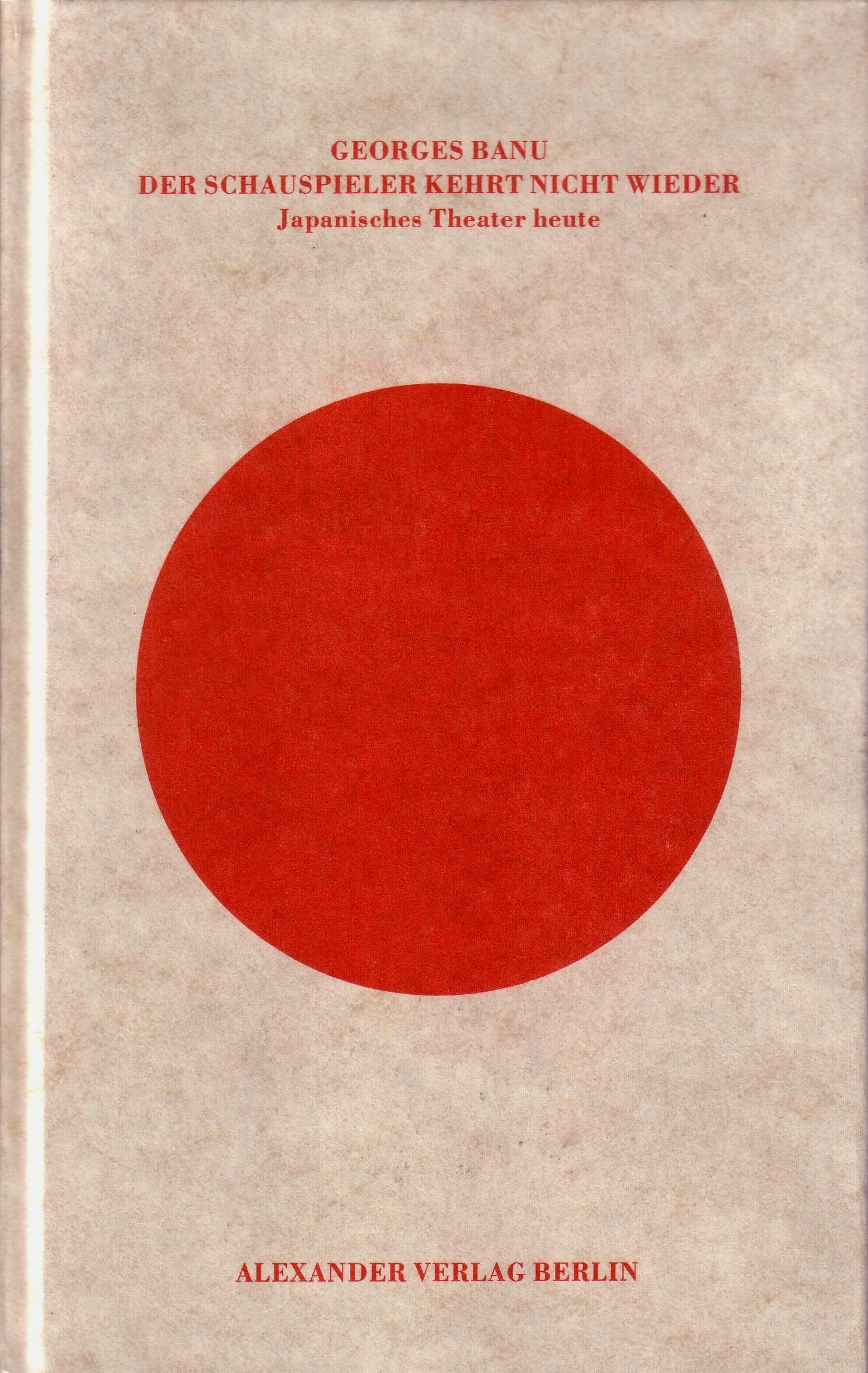 Der Schauspieler kehrt nicht wieder Japanisches Theater heute Books