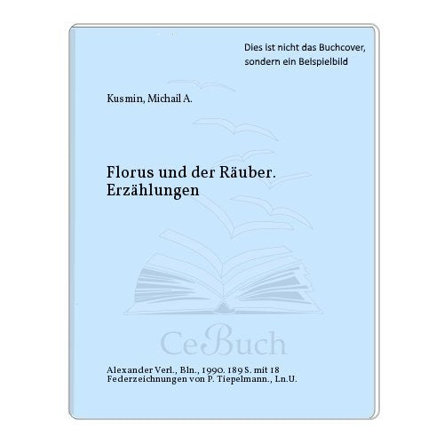 Florus und der Räuber. Erzählungen I Books
