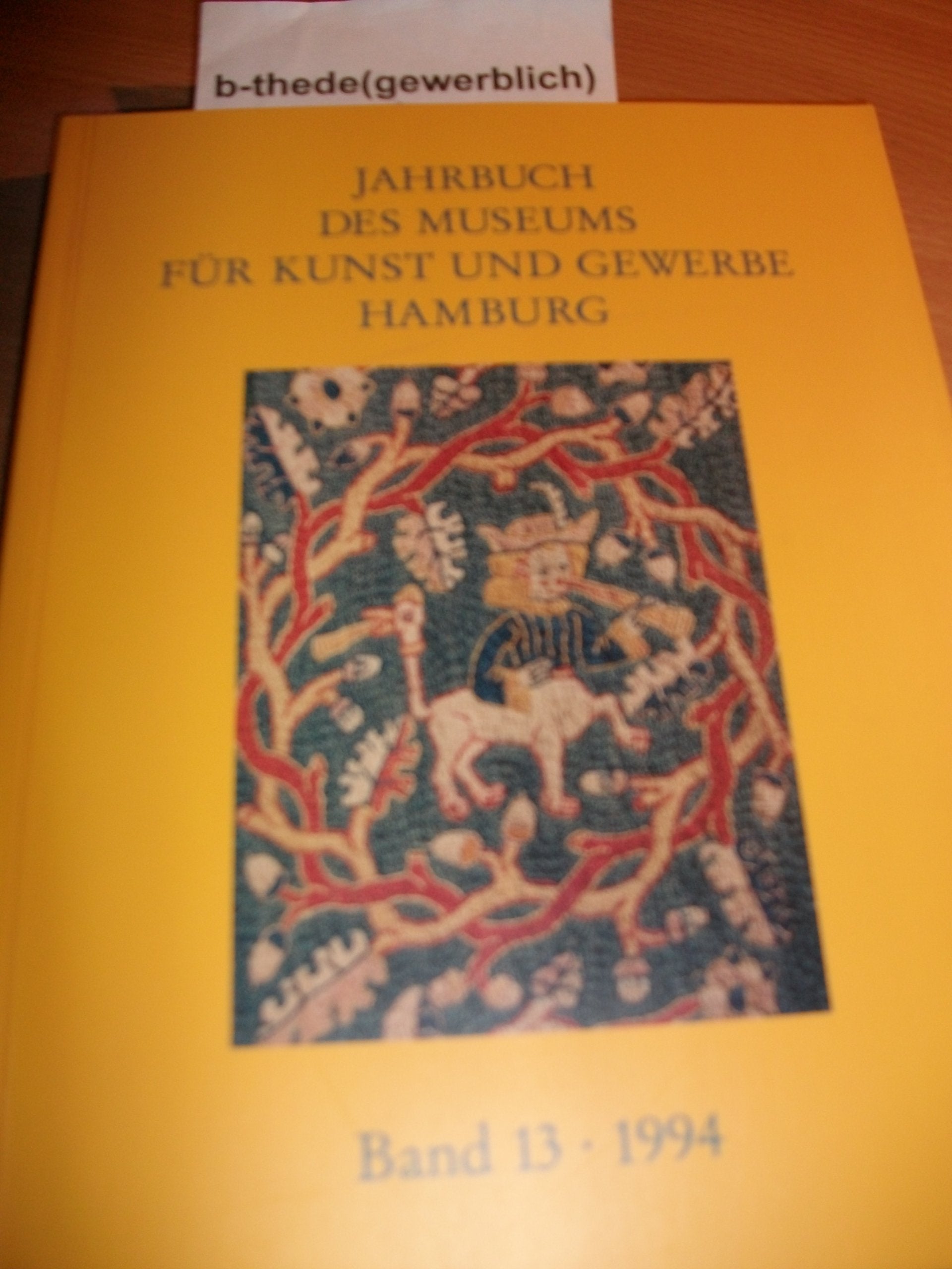 Jahrbuch des Museums für Kunst und Gewerbe Hamburg. Neue Folge: 1994 Business & Technology