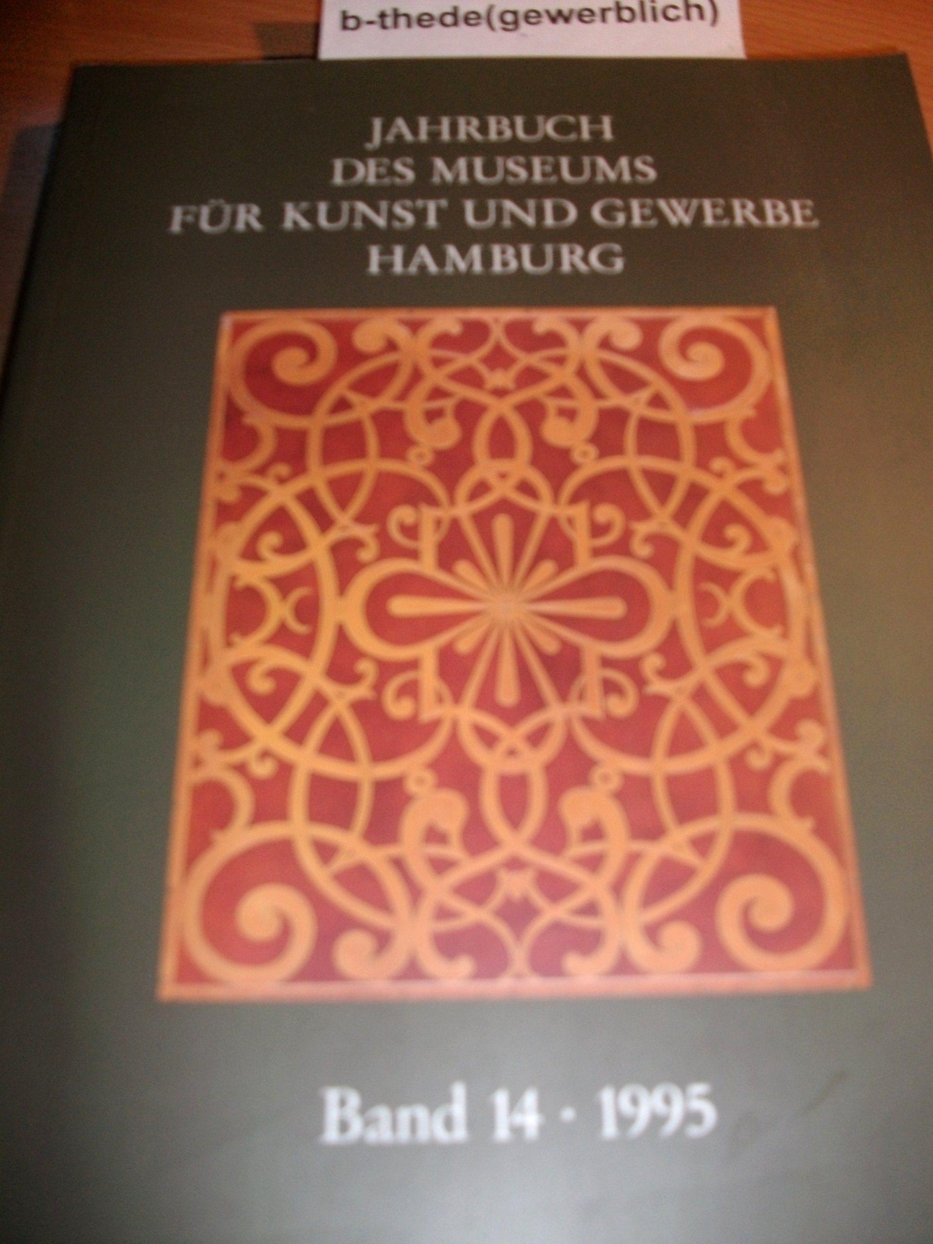 Jahrbuch des Museums für Kunst und Gewerbe Hamburg. Neue Folge: 1995 Business & Technology