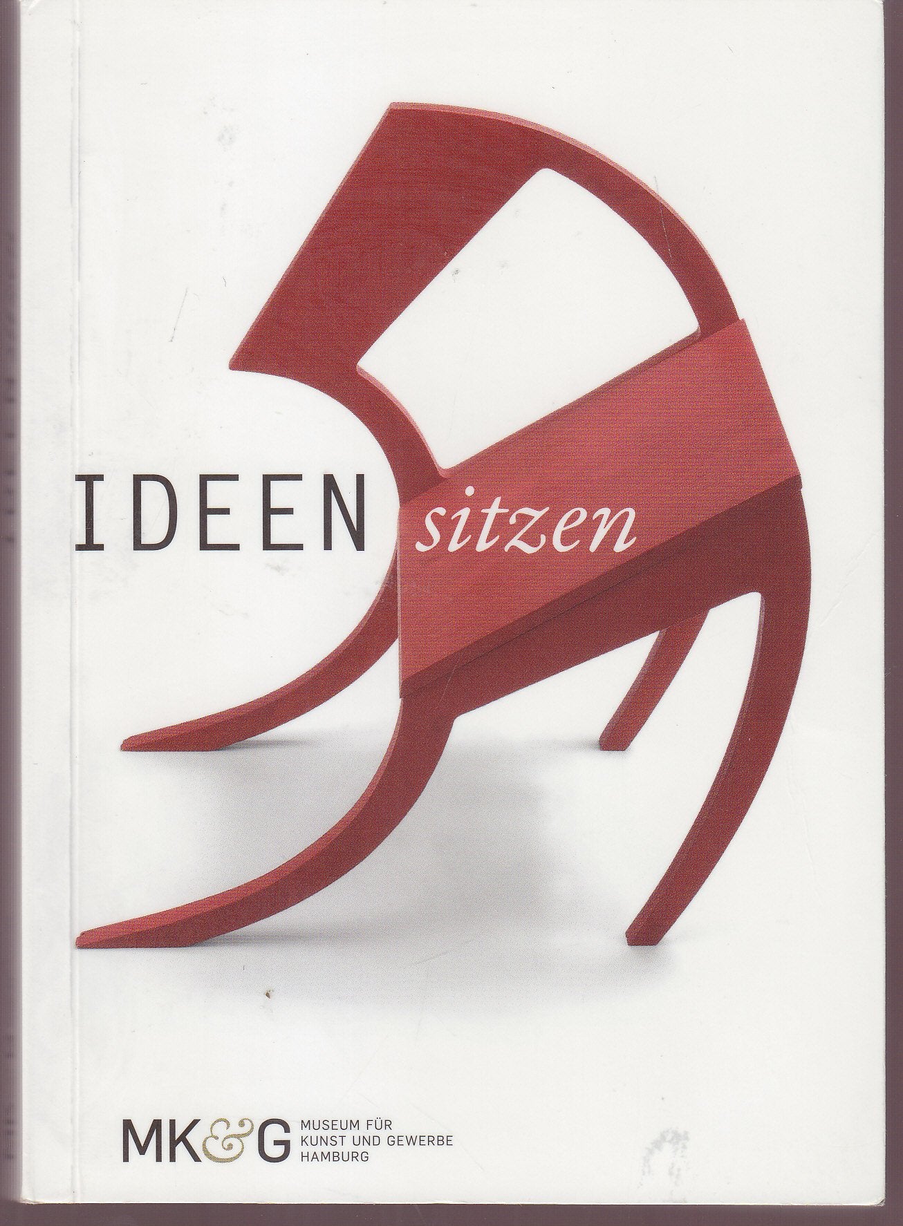 Ideen sitzen: 50 Jahre Stuhldesign 1960-2010 Hobbies & Crafts