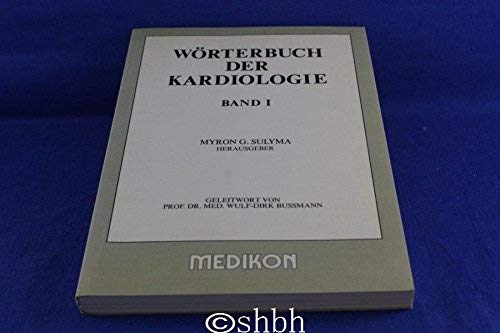 Wörterbuch der Kardiologie. Band 1; A-D Learning & Reference