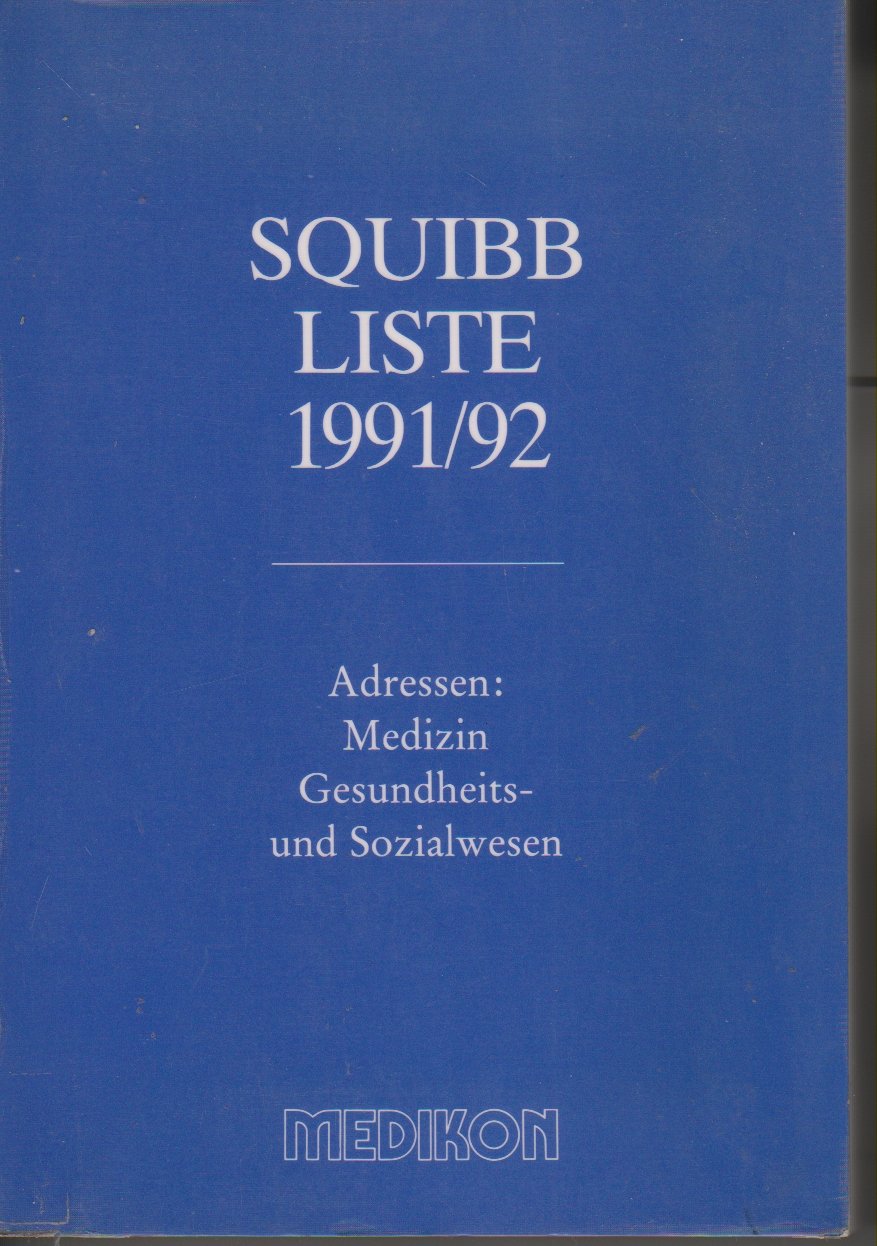 SQIBB-Liste 1991/92. Adressen: Medizin Gesundheits- und Sozialwesen. Books
