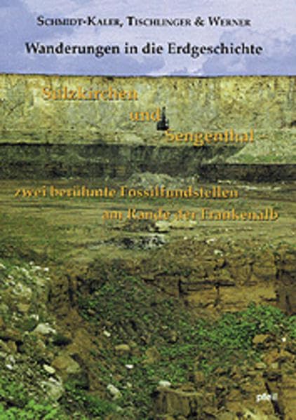 Sulzkirchen und Sengenthal - zwei berühmte Fossilfundstellen am Rande der Frankenalb Business & Technology
