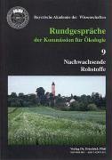 Nachwachsende Rohstoffe: Rundgespräch am 18. und 19. April 1994 in München. Hrsg.: Bayerische Akademie der Wissenschaften Natural Sciences