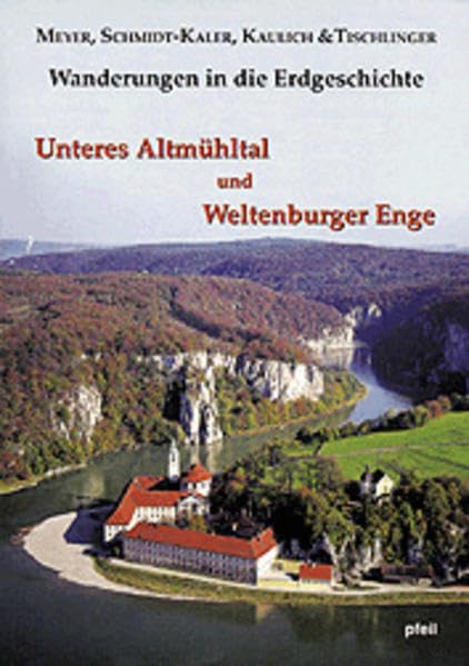 Wanderungen in die Erdgeschichte, Bd.6, Unteres Altmühltal und Weltenburger Enge Business & Technology