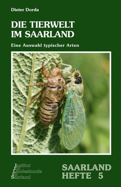 Die Tierwelt im Saarland: Eine Auswahl typischer Arten (Saarland-Hefte) Geology & Geography