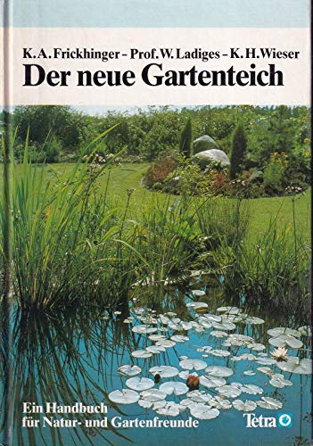 Der neue Gartenteich. Ein Handbuch für Natur- und Gartenfreunde Garden & Plants