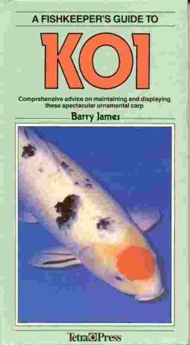 A Fishkeeper's Guide to Koi: Comprehensive Advice on Maintaining and Displaying These Spectacular Ornamental Carp book