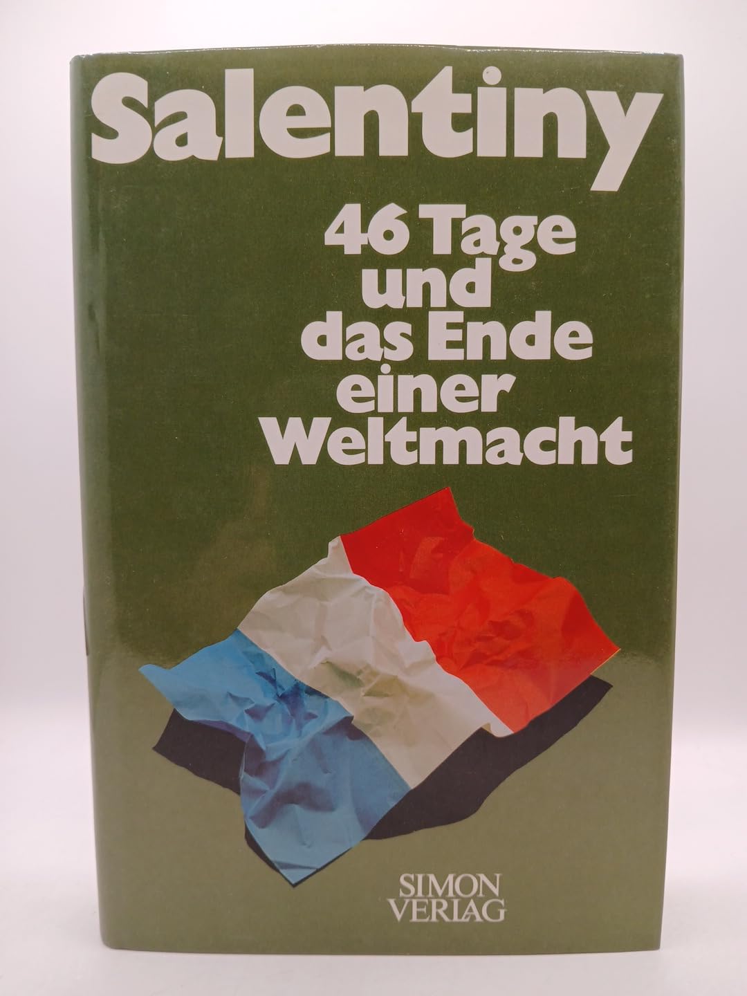 Sechsundvierzig Tage und das Ende einer Weltmacht Politics & History