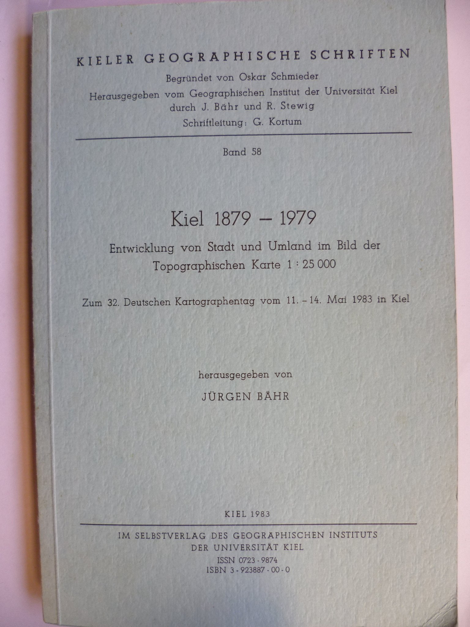 Kiel 1879-1979: Entwicklung von Stadt und Umland im Bild der Topographischen Karte 1:25000. Zum 32. Deutschen Kartographentag 11.-14. Mai 1983 in Kiel (Kieler Geographische Schriften) Geology & Geography