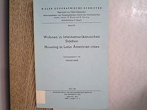Wohnen in lateinamerikanischen Städten: Housing in Latin American Cities (Kieler Geographische Schriften) Books