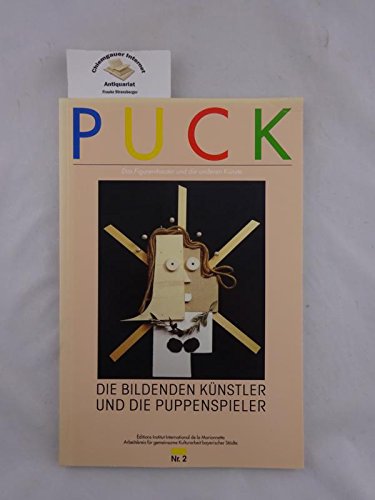 Puck - Das Figurentheater und die anderen Künste. Die Bildenden Künstler und die Puppenspieler Books