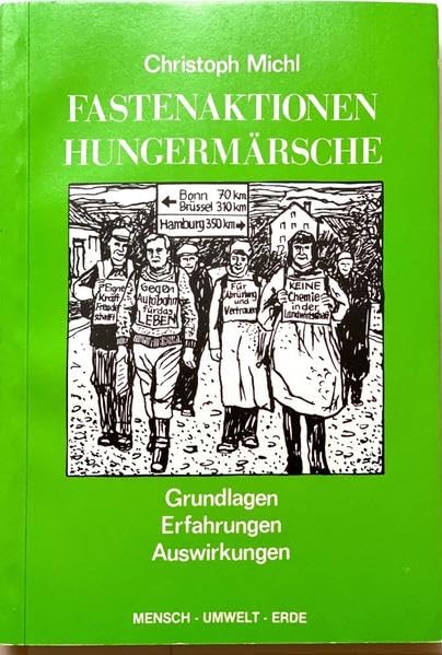 Fastenaktionen - Hungermärsche: Grundlagen. Erfahrungen. Auswirkungen Law