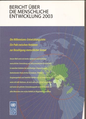 Bericht über die menschliche Entwicklung 2003. Die Millenniums-Entwicklungsziele: Ein Pakt zwischen Nationen zur Beseitigung menschlicher Armut Books