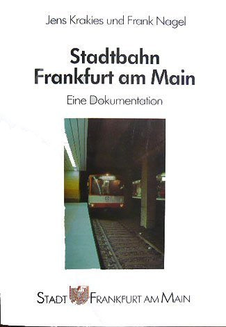 Stadtbahn Frankfurt am Main - Eine Dokumentation Books