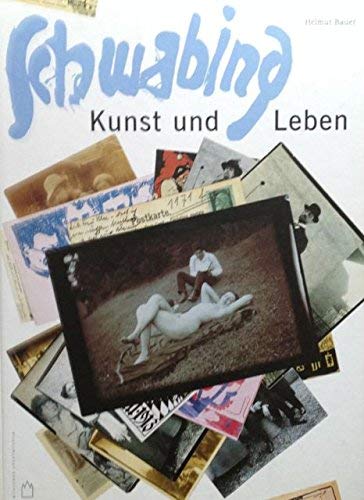 Schwabing, Kunst und Leben um 1900: Katalog zur Ausstellung im Münchner Stadtmuseum von Mai bis September 1998 Film, Art & Culture