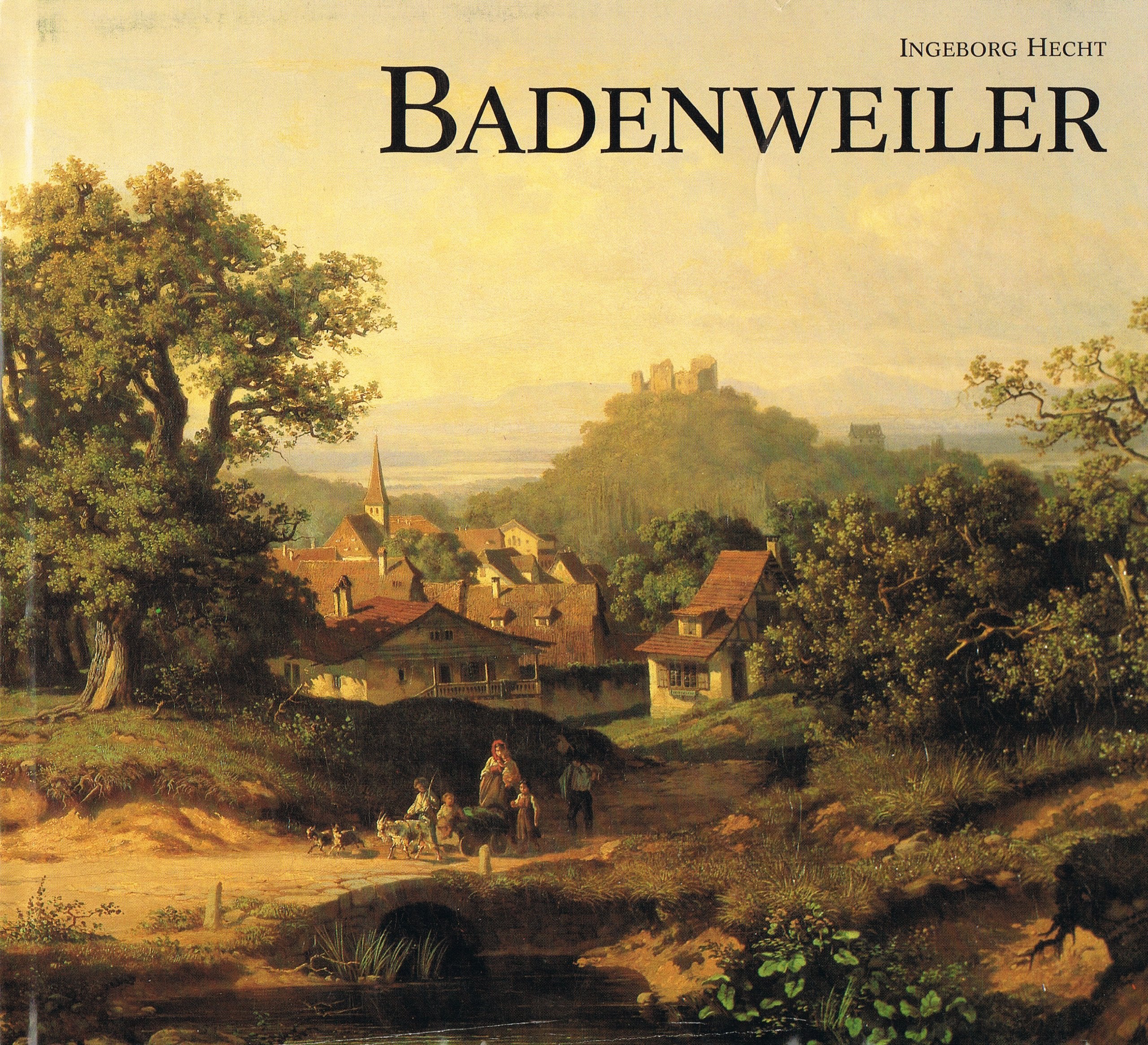 Das Bilderbuch von Badenweiler - Wo im Thal der Heilquell floss Travel