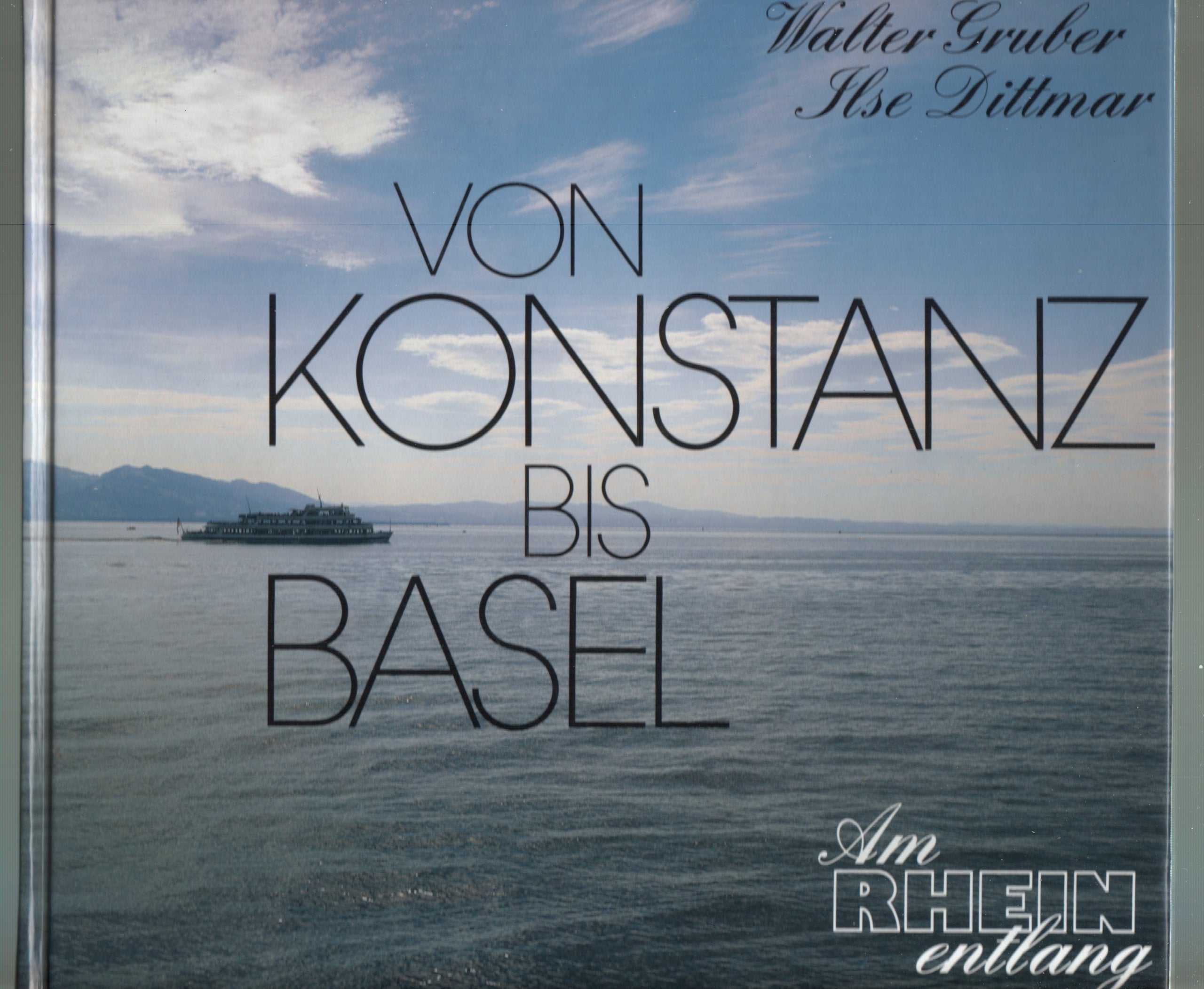 Von Konstanz bis Basel. Am Rhein entlang 1. Dt. /Engl. /Franz. /Ital Foreign Languages ​​& Dictionaries