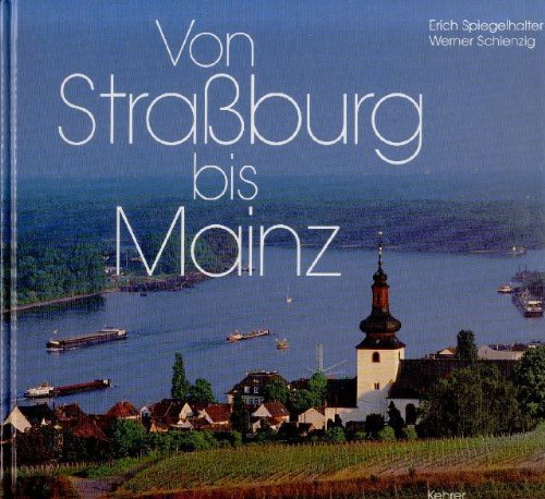 Am Rhein entlang Band 3: Von Strassburg bis Mainz Books