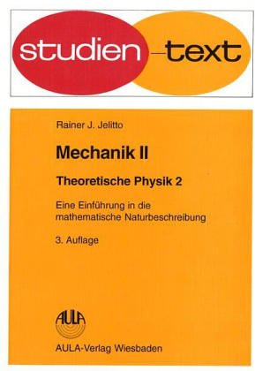 Theoretische Physik. Eine Einführung in die mathematische Naturbeschreibung: Mechanik II Mathematics