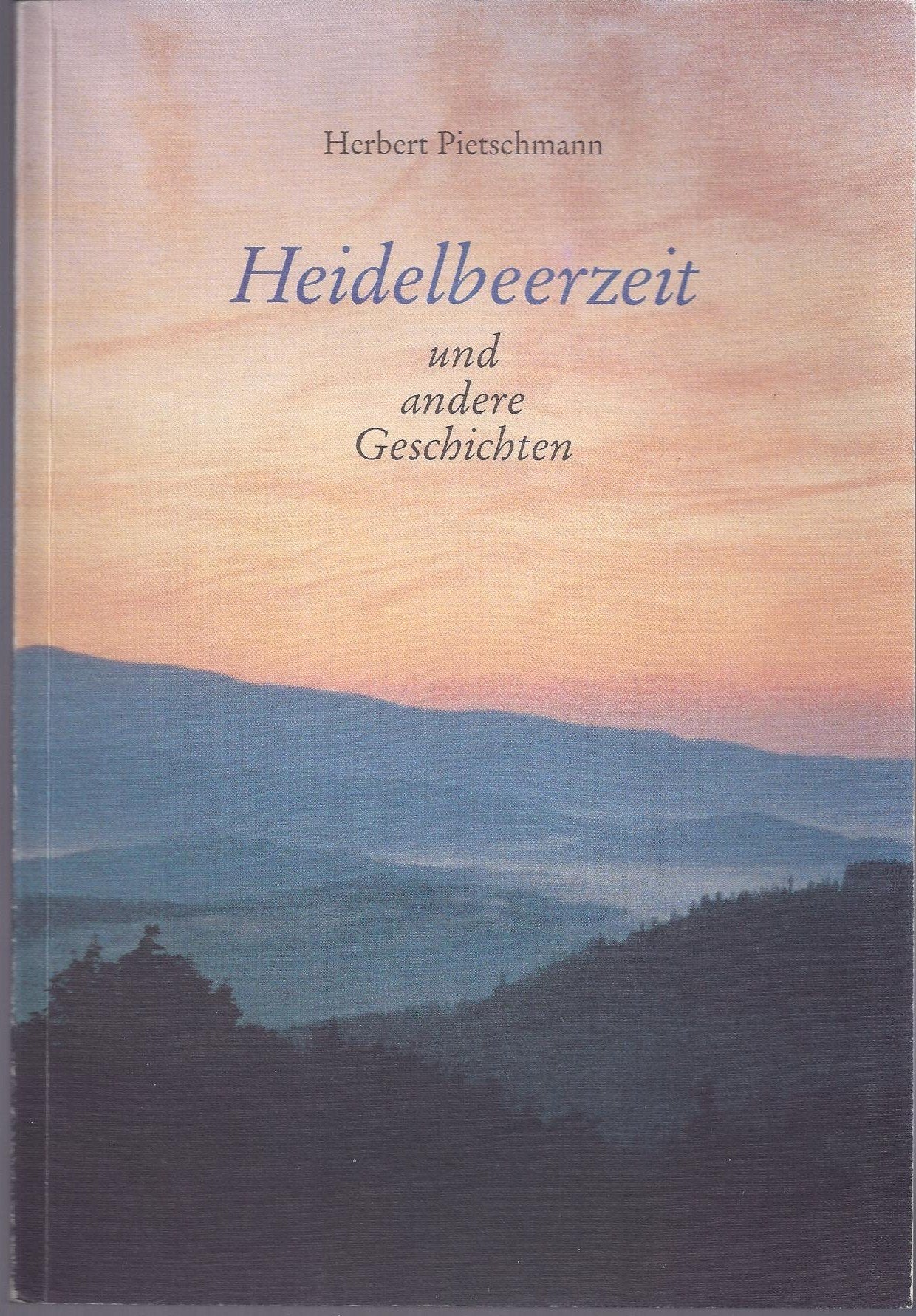 Heidelbeerzeit und andere Geschichten: Heitere und besinnliche Erinnerungen an das nordböhmische Niederland und seine Menschen (Schriftenreihe des Bundes der Niederländer) Books