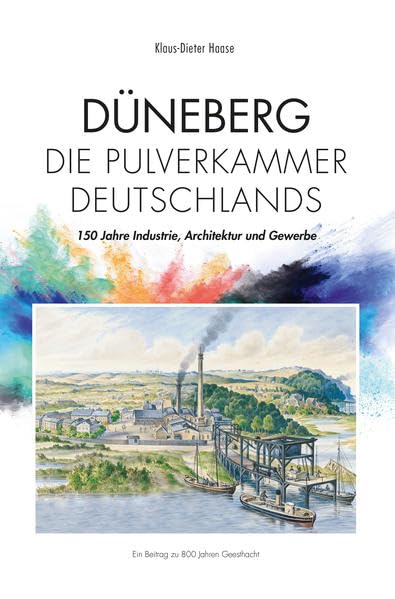 Düneberg - Die Pulverkammer Deutschlands: 150 Jahre Industrie, Architektur und Gewerbe Books