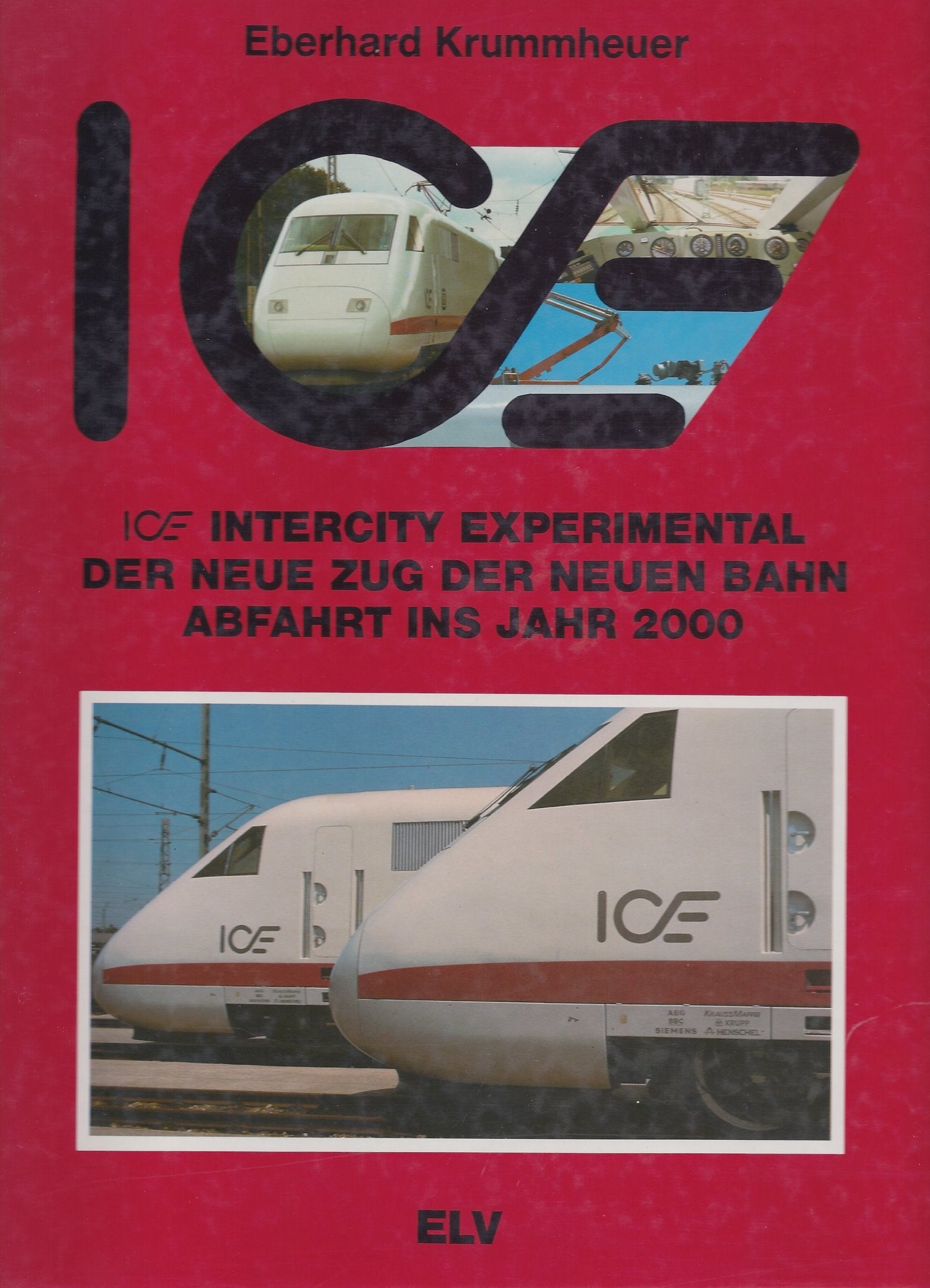 Intercity Experimental ICE (5442 338). Der neue Zug der neuen Bahn. Abfahrt ins Jahr 2000 Business, Finance & Career