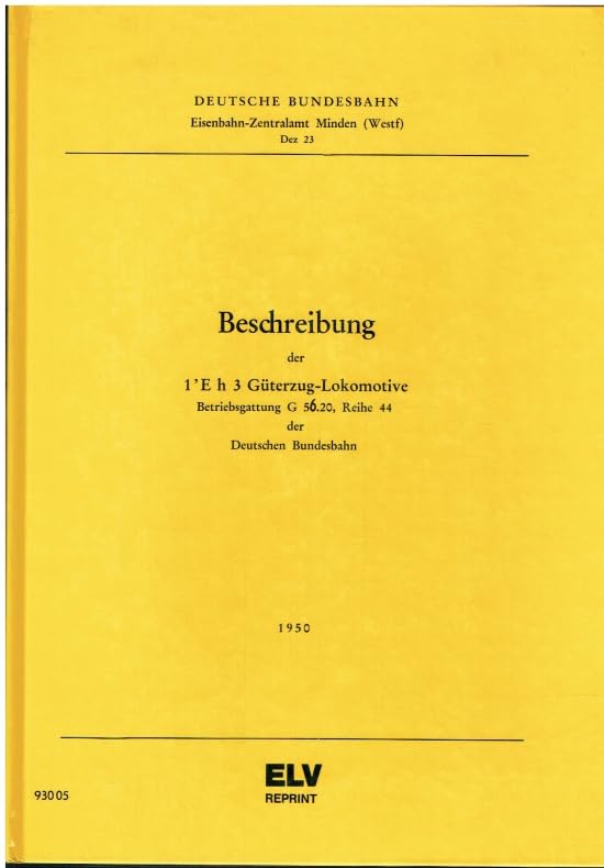 Beschreibung der 1 E h 3 Güterzug-Lokomotive. Betriebsgattung G 56.20, Reihe 44 der Deutschen Bundesbahn. Books