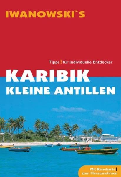 Karibik Kleine Antillen: Reisehandbuch Leisure, Home & Garden