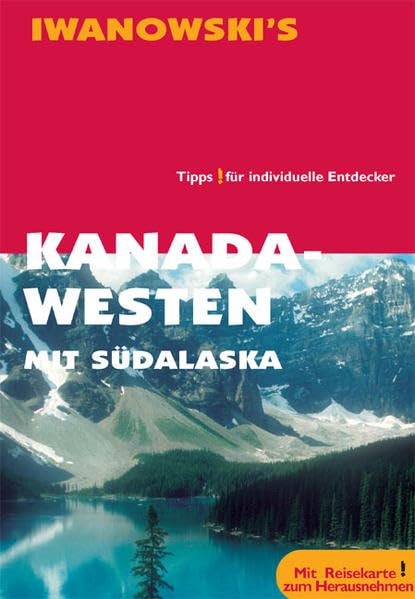 Kanada, Westen: Reisehandbuch Leisure, Home & Garden
