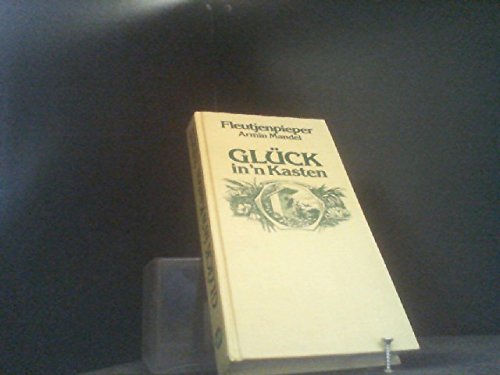 Glück in'n Kasten: 135 Plaudereien und heitere Alltagsgeschichten: 135 Plaudereien und heitere Alltagsgeschichten. Hrsg. v. Wolfgang Risse Manga
