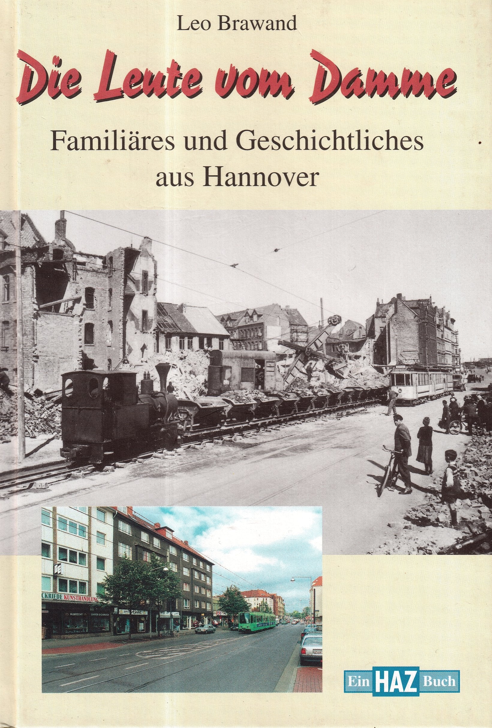 Die Leute von Damme. Familiäres und Geschichtliches aus Hannover Memories