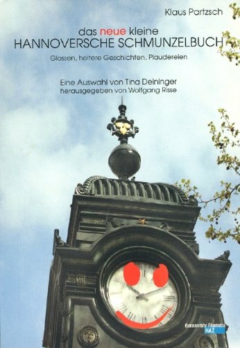 Das neue kleine Hannoversche Schmunzelbuch: Glossen, heitere Geschichten, Plaudereien Lifestyle