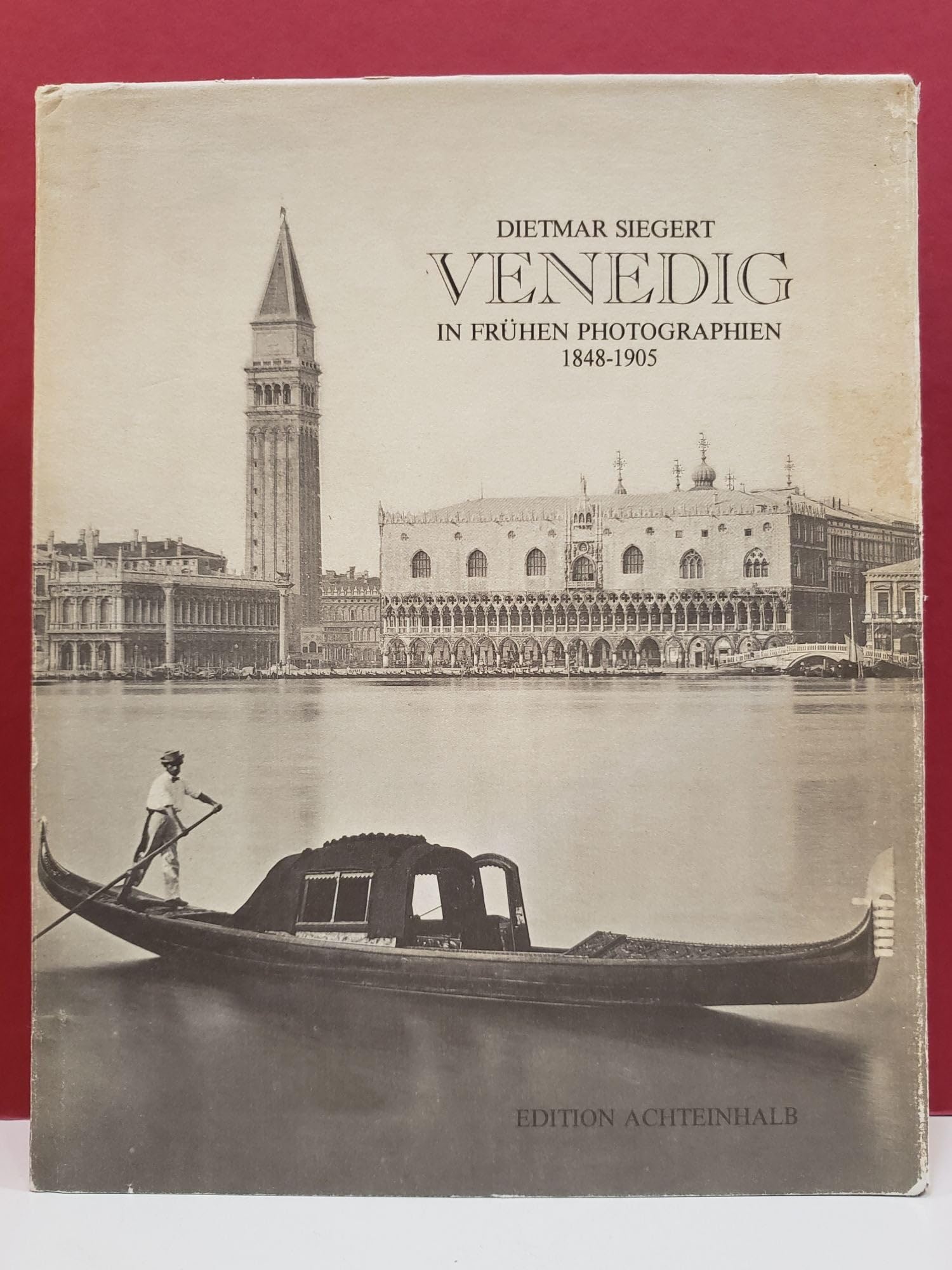 Venedig in frühen Photographien 1848-1905 Books