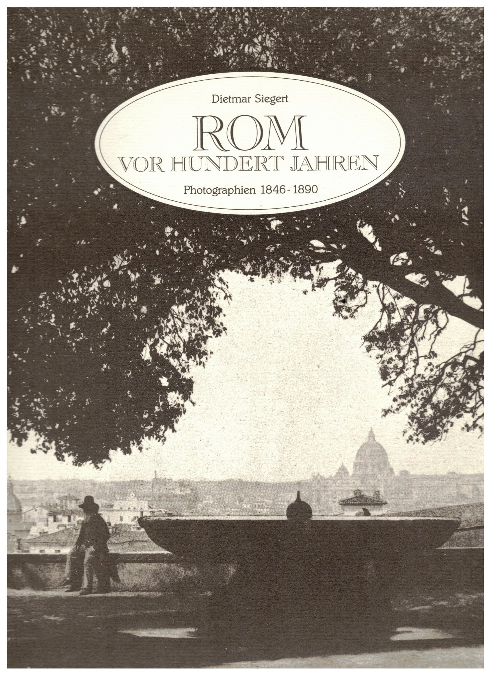 Rom vor hundert Jahren: Photographien 1846-1890 Books