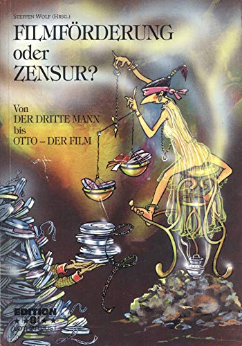 Filmförderung oder Zensur?: Von 'Der Dritte Mann' bis 'Otto - der Film'. Gedanken z. Film, z. Filmbewertung u. z. Filmförderung. 35 Jahre Filmbewertungsstelle Wiesbaden (1951-1986) Books