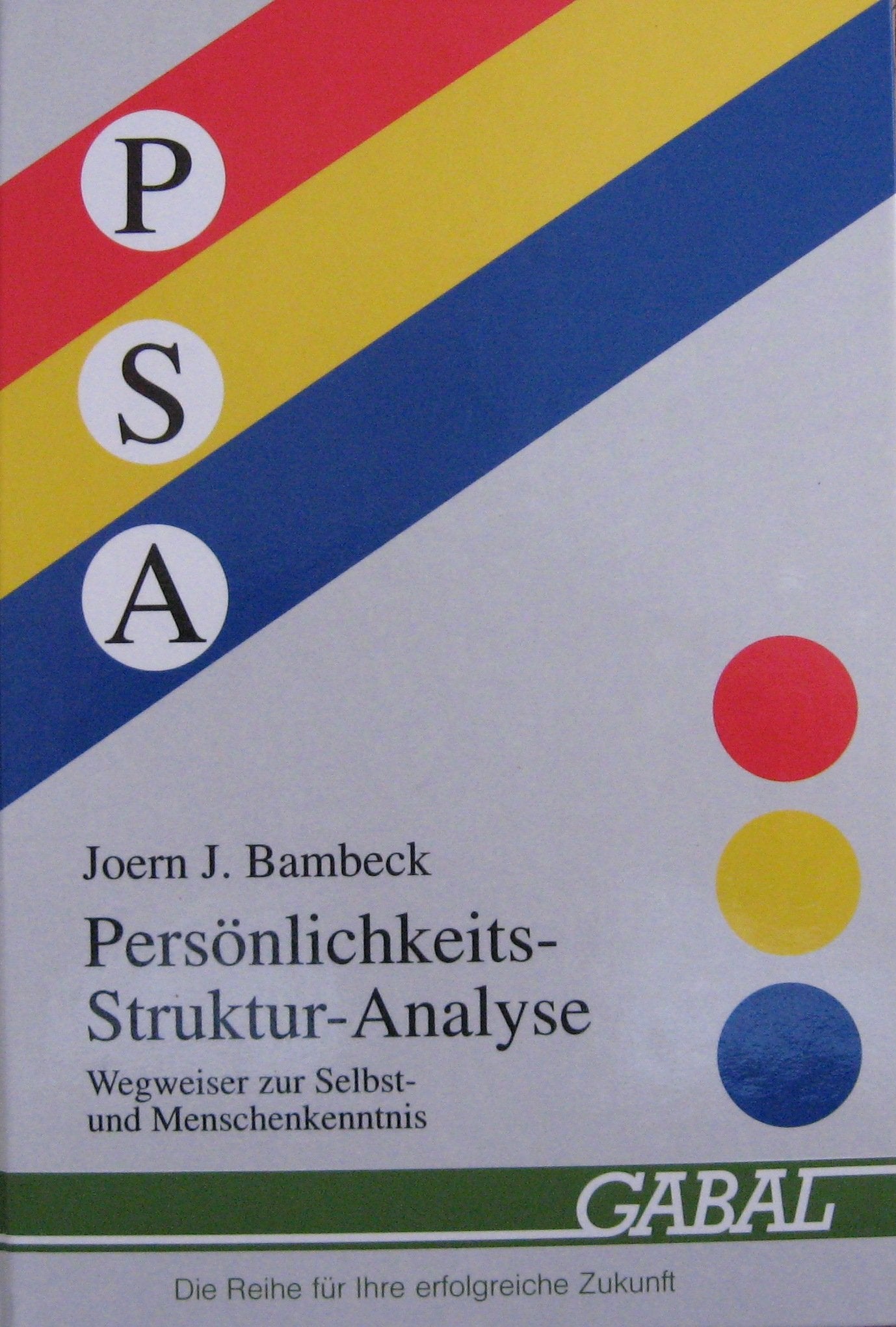 PSA Persönlichkeits - Struktur- Analyse. Wegweiser zur Selbst- und Menschenkenntnis Lifestyle