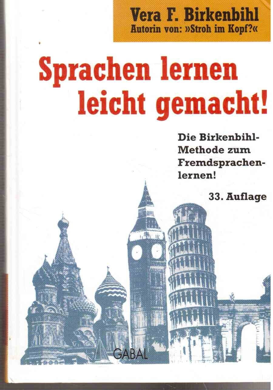 Sprachen lernen leicht gemacht!: Die Birkenbihl-Methode Fremdsprachen zu lernen: Vokabelpauken verboten, schnelles Anwenden, verblüffend einfach (Whitebooks) Learning & Reference