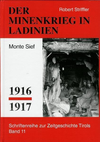 Minenkrieg in Ladinien: Monte Sief (Schriftenreihe zur Zeitgeschichte Tirols) Politics & History